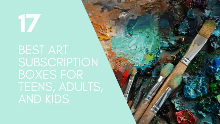 17 BEST ART SUBSCRIPTION BOXES FOR TEENS, ADULTS, AND KIDS