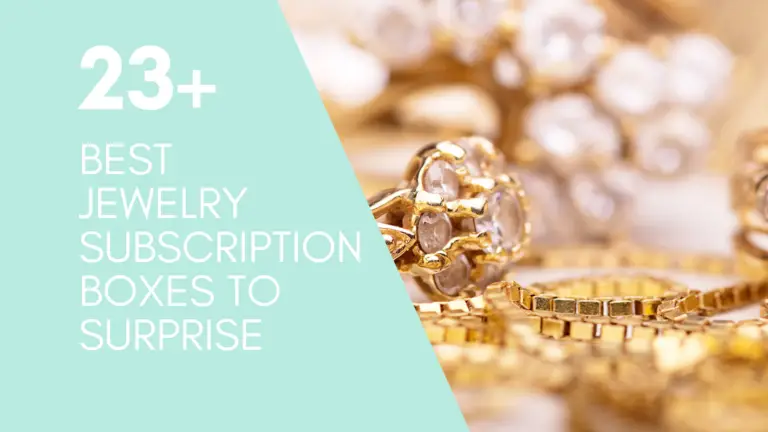 23+ BEST JEWELRY SUBSCRIPTION BOXES TO SURPRISE